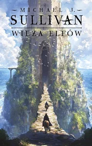 Wieża elfów. Cykl Odkrycia Riyrii. Tom 2 Wieża elfów. Cykl Odkrycia Riyrii. Tom 2