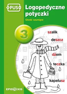 Logopedyczne potyczki 3 Głoski szumiące