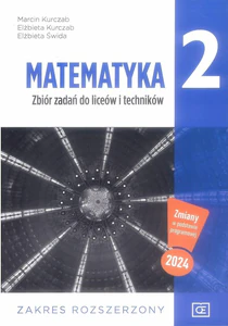 Matematyka 2 Zbiór zadań Zakres rozszerzony Szkoła ponadpodstawowa