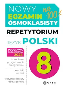 Egzamin ósmoklasisty - język polski. Repetytorium Egzamin ósmoklasisty - język polski. Repetytorium