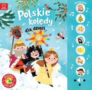 Polskie kolędy dla dzieci. Słuchaj i śpiewaj Polskie kolędy dla dzieci. Słuchaj i śpiewaj