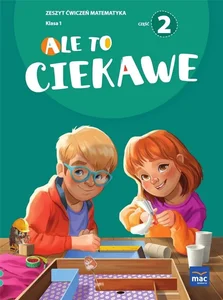 Ale to ciekawe SP1 ćw Matematyka cz.2 + zakładka Ale to ciekawe SP1 ćw Matematyka cz.2 + zakładka