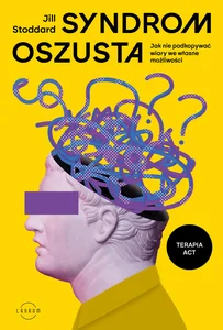 Syndrom oszusta Jak nie podkopywać wiary we własne możliwości