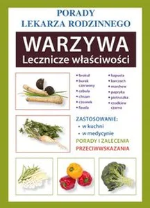 Warzywa Lecznicze właściwości Porady Lekarza Rodzinnego Warzywa Lecznicze właściwości Porady Lekarza Rodzinnego