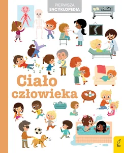 Pierwsza encyklopedia Ciało człowieka