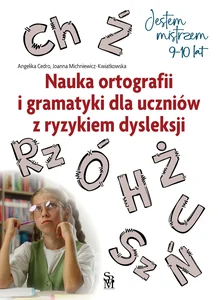 Jestem mistrzem. Nauka ortografii i gramatyki dla uczniów z ryzykiem dysleksji