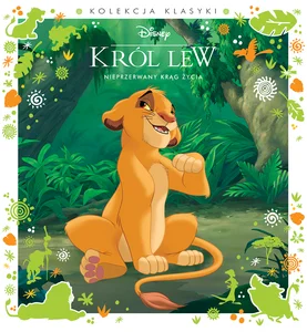 Nieprzerwany krąg życia. Disney Król Lew