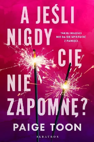 A jeśli nigdy Cię nie zapomnę?