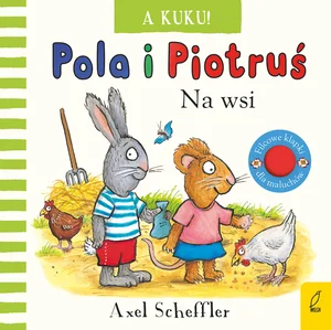Pola i Piotruś A kuku! Na wsi Pola i Piotruś A kuku! Na wsi