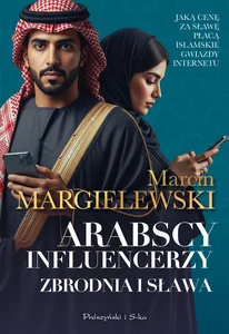 Arabscy influencerzy Zbrodnia i sława