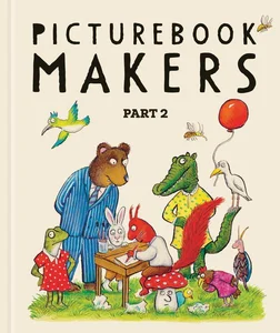 Picturebook Makers. Part 2 Picturebook Makers. Part 2