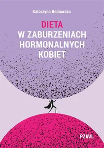 Dieta w zaburzeniach hormonalnych kobiet Dieta w zaburzeniach hormonalnych kobiet