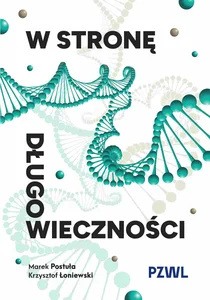 W stronę długowieczności W stronę długowieczności