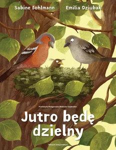 Jutro będę dzielny Jutro będę dzielny