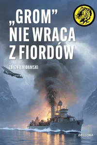`Grom` nie wraca z fiordów `Grom` nie wraca z fiordów
