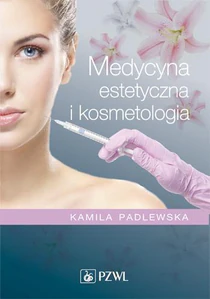 Medycyna estetyczna i kosmetologia Medycyna estetyczna i kosmetologia