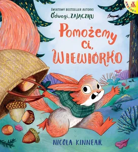 Pomożemy ci, wiewiórko Pomożemy ci, wiewiórko