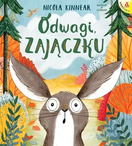 Odwagi, zajączku Odwagi, zajączku