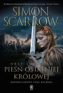Pieśń ostatniej królowej. Orły Imperium. Tom 23 Pieśń ostatniej królowej. Orły Imperium. Tom 23