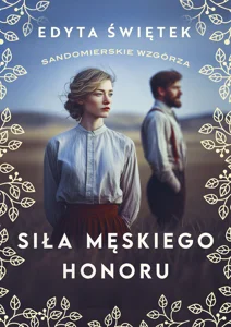 Siła męskiego honoru Sandomierskie wzgórza 5