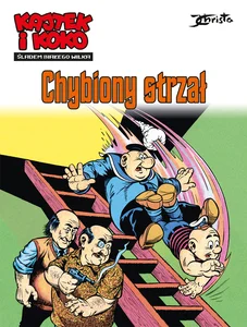 Kajtek i Koko. Śladem białego wilka. Tom 2. Chybiony strzał