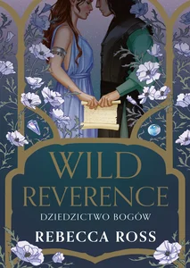 Wild Reverence. Dziedzictwo bogów Wild Reverence. Dziedzictwo bogów