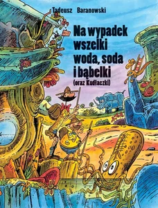 Na wypadek wszelki woda, soda i bąbelki Na wypadek wszelki woda, soda i bąbelki