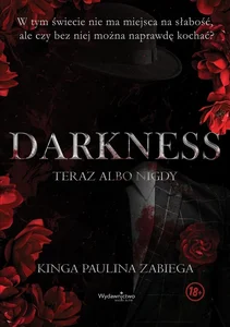 Darkness. Teraz albo nigdy Darkness. Teraz albo nigdy