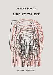 Riddley Walker Riddley Walker