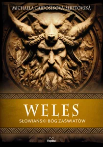 Weles. Słowiański bóg zaświatów Weles. Słowiański bóg zaświatów