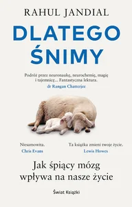 Dlatego śnimy Jak śpiący mózg wpływa na nasze życie