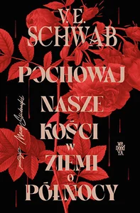 Pochowaj nasze kości w ziemi o północy Pochowaj nasze kości w ziemi o północy