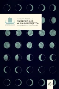 Nic nie rośnie w blasku księżyca Nic nie rośnie w blasku księżyca