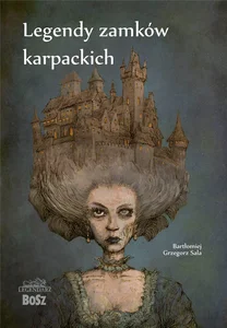 Legendy zamków karpackich Legendy zamków karpackich