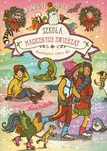 Szkoła magicznych zwierząt. Dwadzieścia cztery dni Szkoła magicznych zwierząt. Dwadzieścia cztery dni