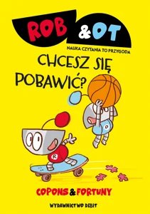 Rob & Ot. Chcesz się pobawić? (Tom 4) Rob & Ot. Chcesz się pobawić? (Tom 4)