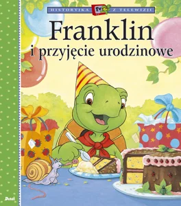 Franklin i przyjęcie urodzinowe Franklin i przyjęcie urodzinowe