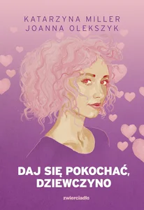 Daj się pokochać dziewczyno