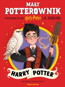 Mały potterownik. Przewodnik po serii Harry Potter. Harry Potter Mały potterownik. Przewodnik po serii Harry Potter. Harry Potter