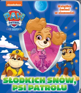 Psi Patrol. Słodkich snów! Słodkich snów, Psi Patrolu