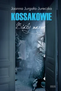 Kossakowie. Biały mazur Kossakowie. Biały mazur