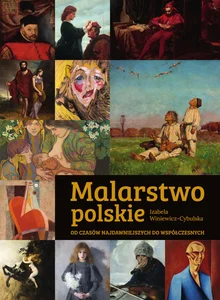 Malarstwo polskie. Od czasów najdawniejszych do współczesnych
