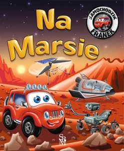 Na Marsie. Samochodzik Franek Na Marsie. Samochodzik Franek