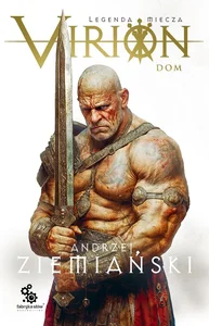 Virion. Tom 3. Dom (Legenda Miecza) Virion. Tom 3. Dom (Legenda Miecza)