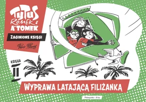 Tytus, Romek i A'Tomek. Zaginione księgi. Wyprawa latającą filiżanką - księga II Tytus, Romek i A'Tomek. Zaginione księgi. Wyprawa latającą filiżanką - księga II
