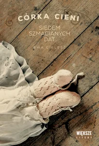 Siedem szmacianych dat. Córka cieni. Tom 1 (Duże Litery) Siedem szmacianych dat. Córka cieni. Tom 1 (Duże Litery)