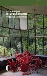 Ostatni gasi światło Przypowieści o transformacji