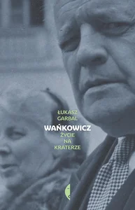 Wańkowicz Życie na kraterze