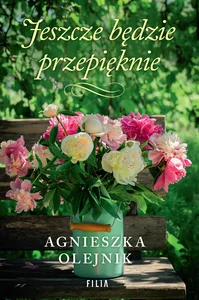 Jeszcze będzie przepięknie