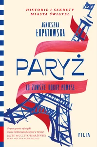 Paryż to zawsze dobry pomysł Paryż to zawsze dobry pomysł
